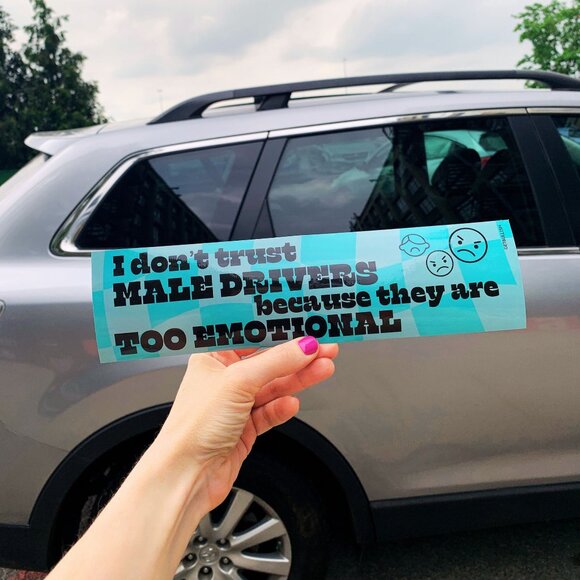 I Don't Trust Male Drivers Bumper Sticker - Picture 1 of 3